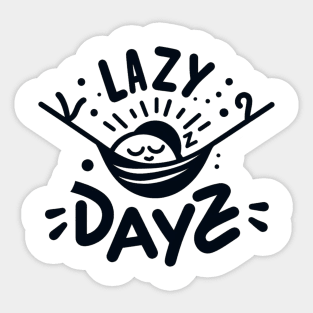Lazy dayz Sticker